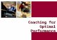Coaching for optimal performance