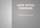 Hair style perming