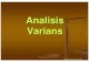 Analisis Varians - Website Staff · PDF fileHakikat Analisis Varians Anova adalah prosedur pengolahan data yang dilakukan untuk menguji perbedaan nilai rata -rata diantara dua atau