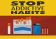 Stop Additive Habits
