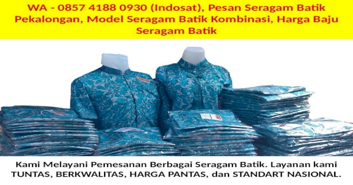 0857 4188 0930 Indosat Harga  Seragam  Batik Sekolah  TK 